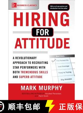 【3-4周达】Hiring for Attitude: A Revolutionary Approach to Recruiting and Selecting People with Both... [9781259860904]