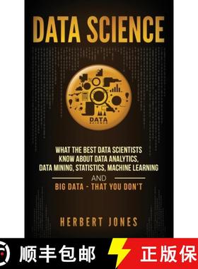 【3-4周达】Data Science: What the Best Data Scientists Know About Data Analytics, Data Mining, Statis... [9781647483074]