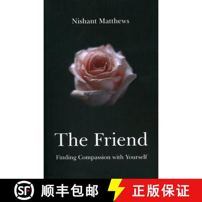 【3-4周达】Friend, The – Finding Compassion with Yourself: Finding Compassion with Yourself [9781846942716]
