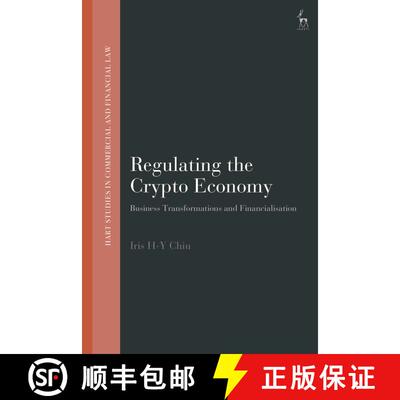 【3-4周达】Regulating the Crypto Economy: Business Transformations and Financialisation [9781509935741]