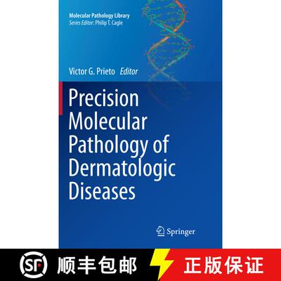 【3-4周达】Precision Molecular Pathology of Dermatologic Diseases [9781493941674]