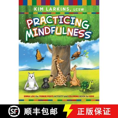 【3-4周达】Practicing Mindfulness: Emma Lou the Yorkie Poo's Activity and Coloring Book for Kids [9781615996988]