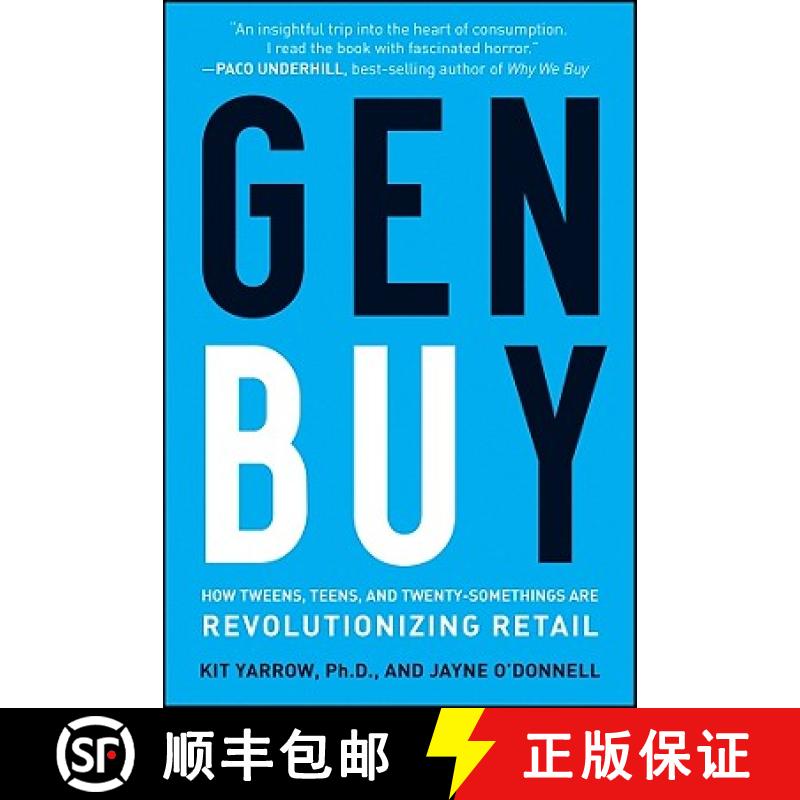 【3-4周达】Gen Buy: How Tweens, Teens, And Twenty-Somethings Are Revolutionizing Retail [Wiley经管] [9780470400913]