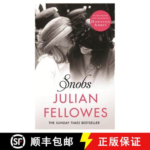 【3-4周达】Snobs: A novel by the creator of DOWNTON ABBEY and BELGRAVIA [9781780229225]