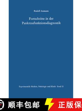 【3-4周达】Fortschritte in der Pankreasfunktionsdiagnostik: Beitrag zum Problem der Diagnose von suba... [9783642867446]