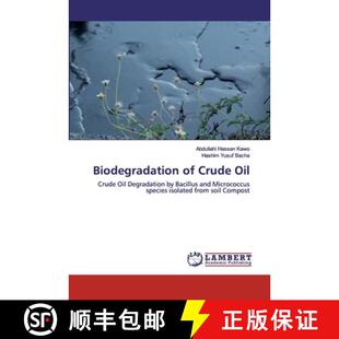 【3-4周达】Biodegradation of Crude Oil: Crude Oil Degradation by Bacillus and Micrococcus species iso... [9786202516891]