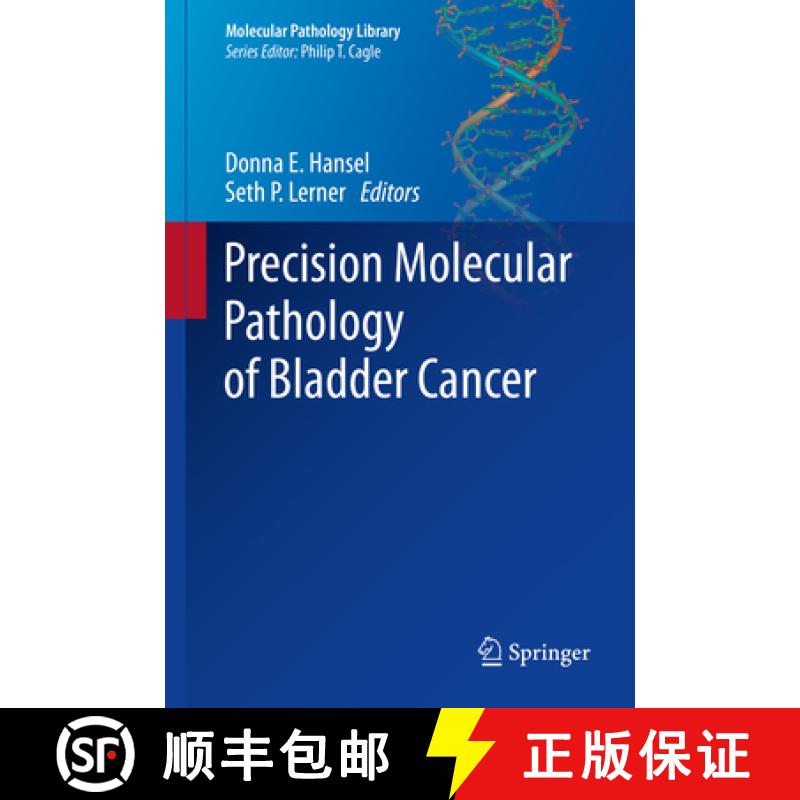 【3-4周达】Precision Molecular Pathology of Bladder Cancer [9783319647678]