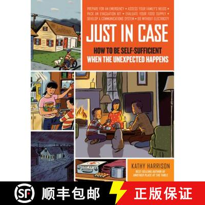 【3-4周达】Just in Case: How to Be Self-Sufficient When the Unexpected Happens [9781603420358]