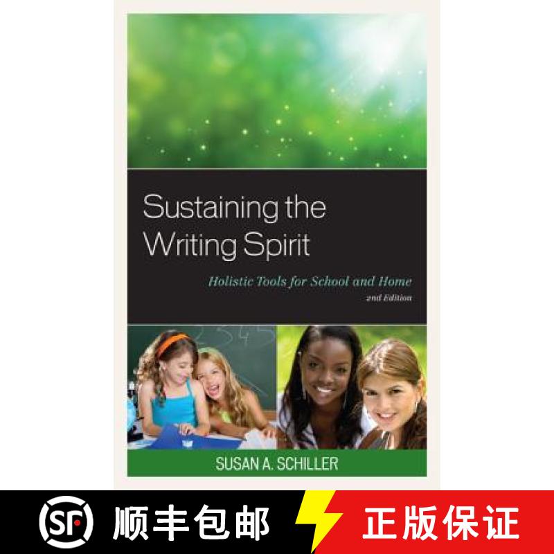 【3-4周达】Sustaining the Writing Spirit: Holistic Tools for School and Home, 2nd Edition [9781610489577]