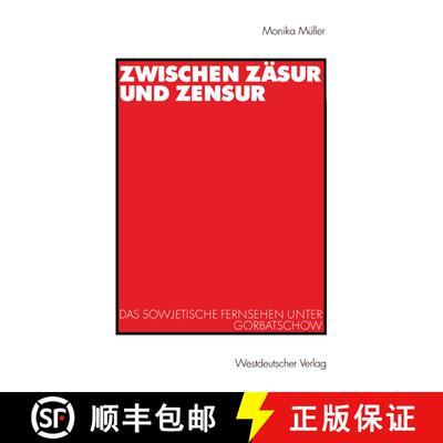 【3-4周达】Zwischen Zäsur und Zensur : Das sowjetische Fernsehen unter Gorbatschow [9783531134956]
