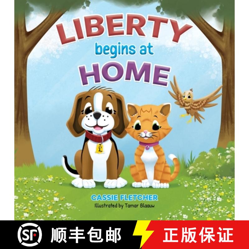 【3-4周达】Liberty Begins at Home: An animal adventure book about the importance of home [9798990076907]