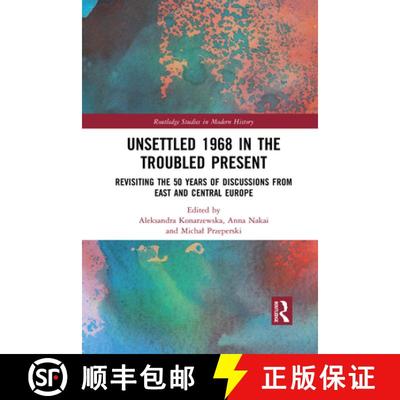 【3-4周达】Unsettled 1968 in the Troubled Present: Revisiting the 50 Years of Discussions from East a... [9781032087955]