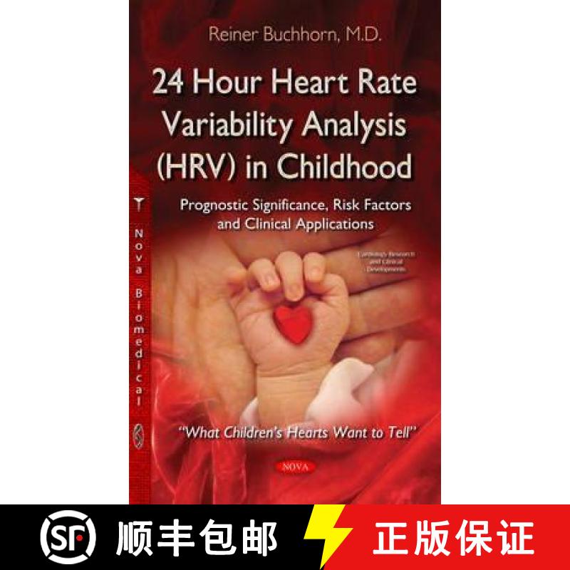 【3-4周达】24 Hour Heart Rate Variability Analysis (HRV) in Childhood: Prognostic Significance, Risk ... [9781634638258]