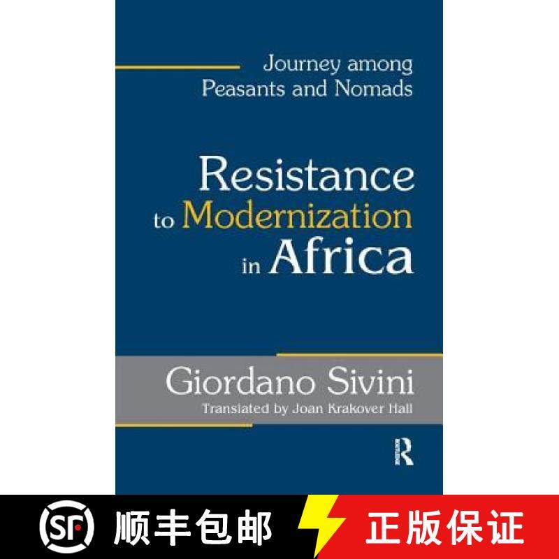 【3-4周达】Resistance to Modernization in Africa: Journey Among Peasants and Nomads [9781138514102]