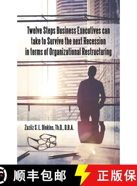 【3-4周达】Twelve Steps Business Executives can take to Survive the next Recession in terms of Organi... [9781512787993]