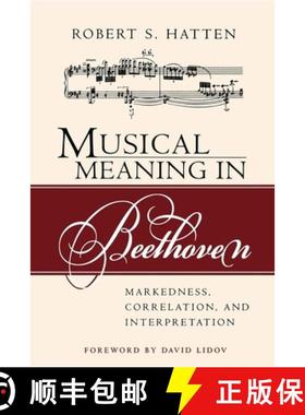 【3-4周达】Musical Meaning in Beethoven: Markedness, Correlation, and Interpretation [9780253217110]