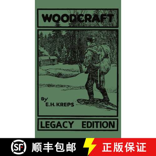 【3-4周达】Woodcraft - Legacy Edition: The Classic, Succinct Guide To Camp Life In The Wood And Wilds [9781643890289]
