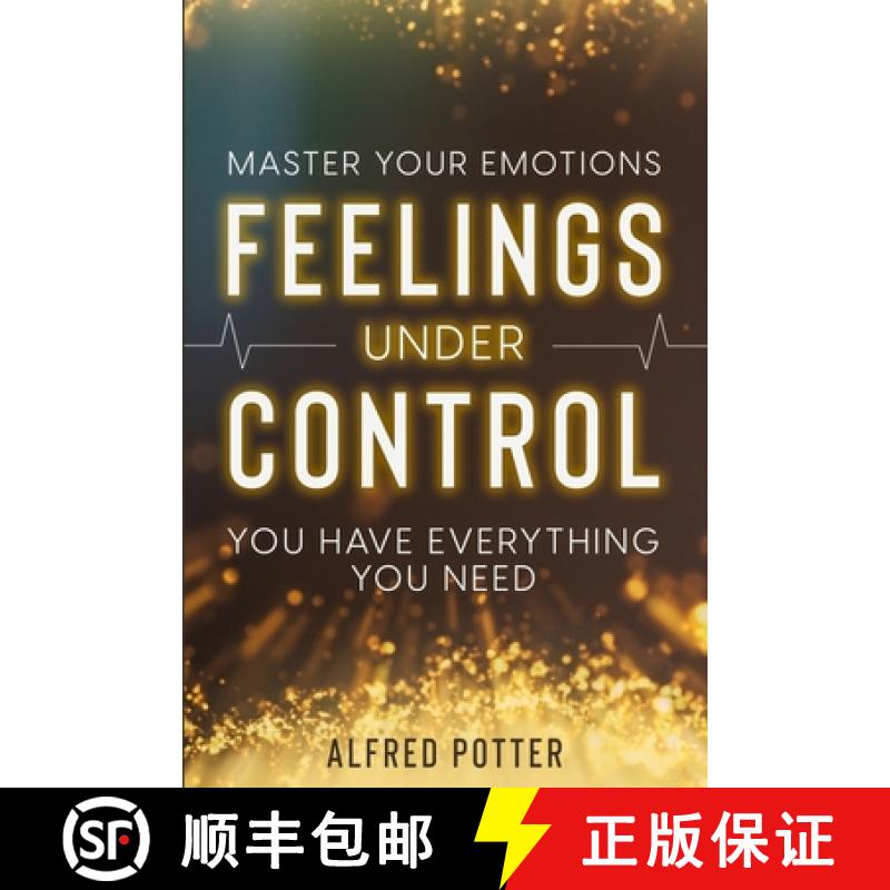 预订 Master Your Emotions: Feelings Under Control - You Have Everything You Need [9781804280911]