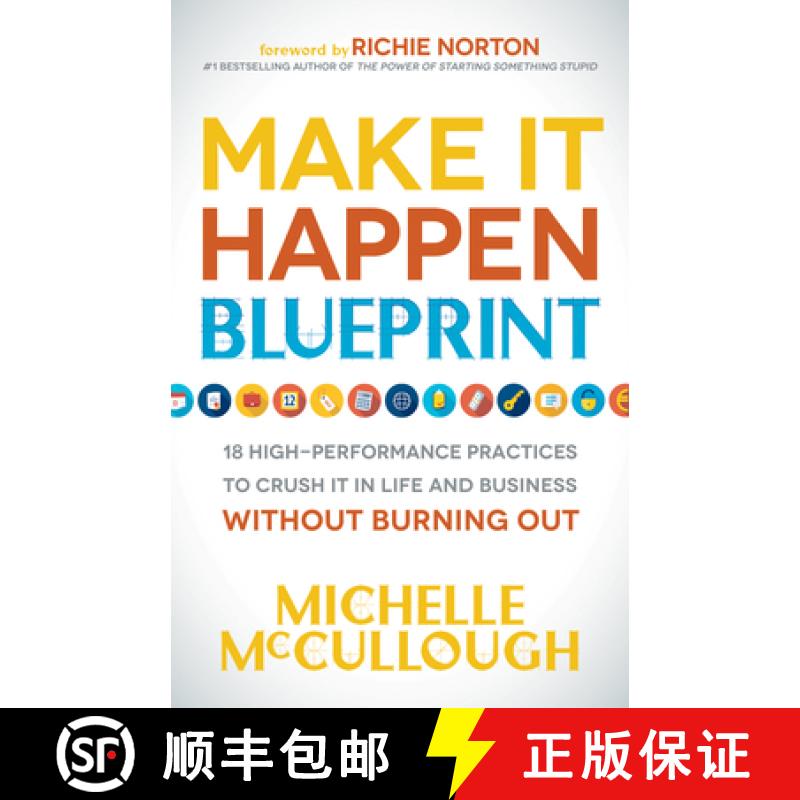 【3-4周达】Make It Happen Blueprint : 18 High-Performance Practices to Crush it in Life and Business ... [9781683501145]