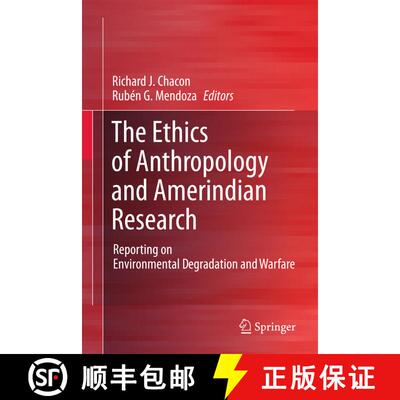 【3-4周达】The Ethics of Anthropology and Amerindian Research : Reporting on Environmental Degradatio... [9781489989628]