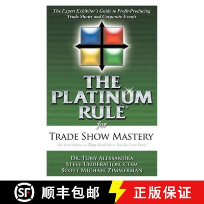 【3-4周达】The Platinum Rule for Trade Show Mastery : The Expert Exhibitor's Guide to Profit-Producin... [9781600373299]