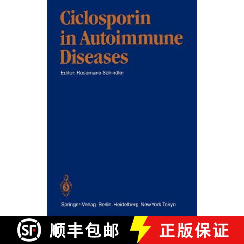 【3-4周达】Ciclosporin in Autoimmune Diseases : 1st International Symposium, Basle, March 18-20, 1985 [9783642706097]