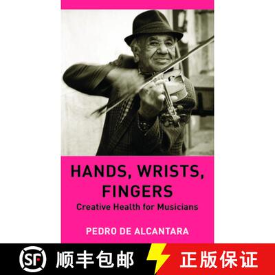 【3-4周达】Hands, Wrists, Fingers : Creative Health for Musicians [9781839994067]