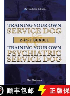 预订 Training Your Own Service Dog AND Psychiatric Service Dog: 2 Books IN 1 BUNDLE! [9781951764050]