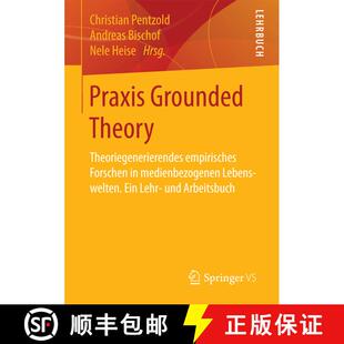 【3-4周达】Praxis Grounded Theory : Theoriegenerierendes empirisches Forschen in medienbezogenen Lebe... [9783658159986]