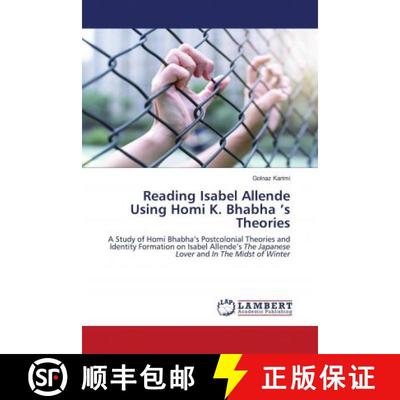预订 Reading Isabel Allende Using Homi K. Bhabha ’s Theories [9786203025354]