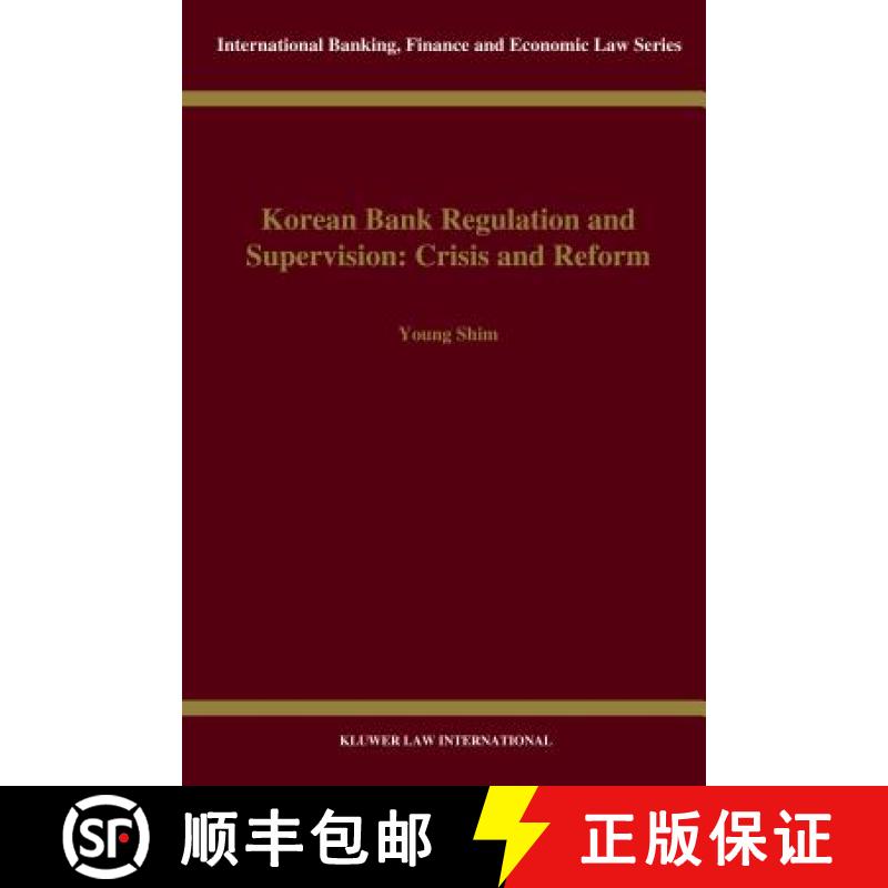 【3-4周达】Korean Bank Regulation and Supervision: Crisis and Reform : Crisis and Reform [9789041197788]