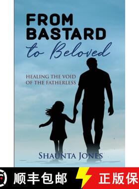 预订 From Bastard to Beloved: Healing The Void Of The Fatherless [9798991998260]