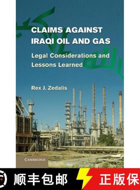 【3-4周达】Claims Against Iraqi Oil and Gas: Legal Considerations and Lessons Learned [9781107610644]