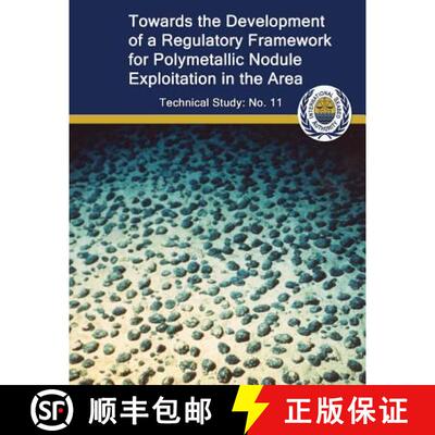 【3-4周达】Toward the Development of a Regulatory Framework for Polymetallic Nodule Exploitation in t... [9789768241160]