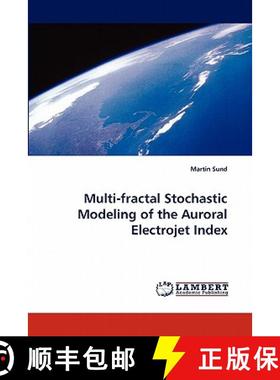预订 Multi-Fractal Stochastic Modeling of the Auroral Electrojet Index [9783838381527]