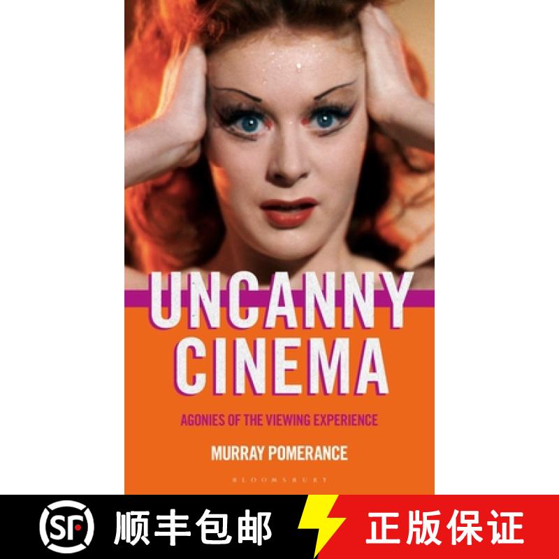 【3-4周达】Uncanny Cinema: Agonies of the Viewing Experience [9781501398780]
