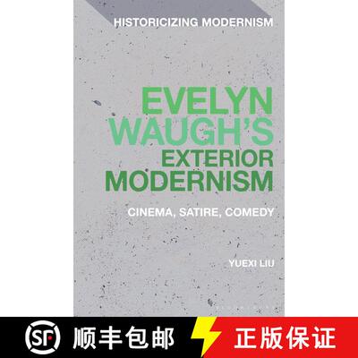 【3-4周达】精装 Evelyn Waugh's Exterior Modernism: Cinema, Satire, Comedy [9781350551985]