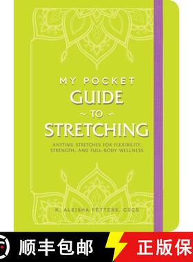 【3-4周达】My Pocket Guide to Stretching: Anytime Stretches for Flexibility, Strength, and Full-Body ... [9781507217955]