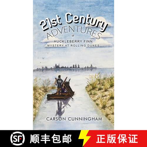 【3-4周达】21st Century Adventures of Huckleberry Finn: Mystery at Rolling Dunes [9780990494546]