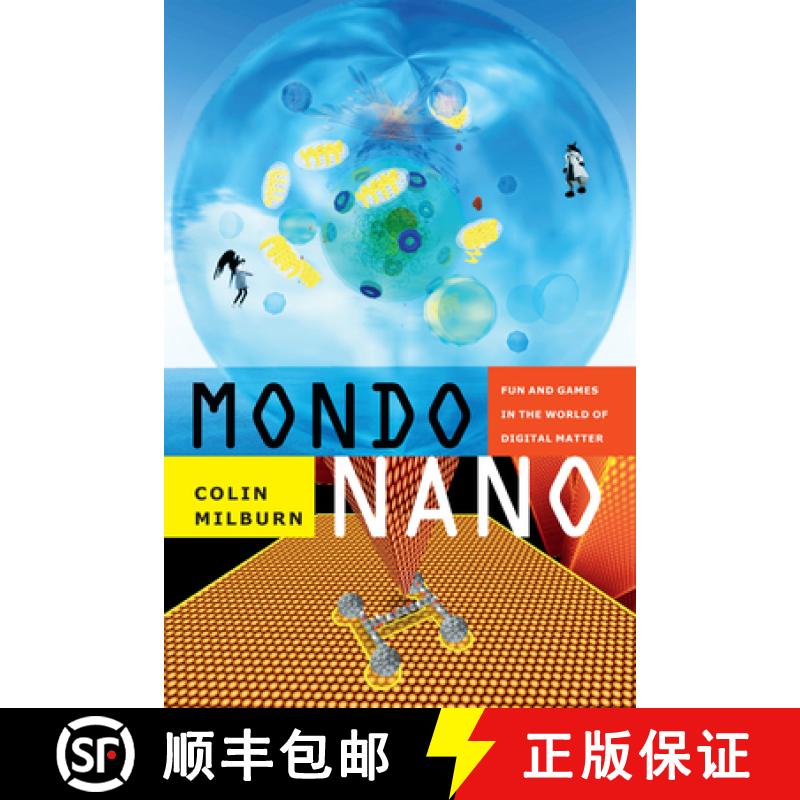 【3-4周达】Mondo Nano: Fun and Games in the World of Digital Matter [9780822357438]