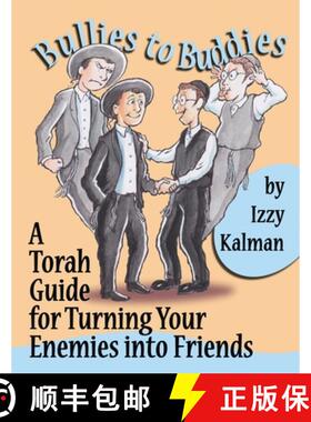 预订 Bullies to Buddies: A Torah Guide for Turning Your Enemies into Friends [9780970648242]