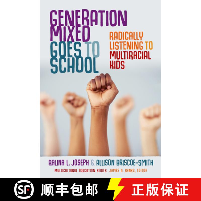 【3-4周达】Generation Mixed Goes to School: Radically Listening to Multiracial Kids [9780807765333]