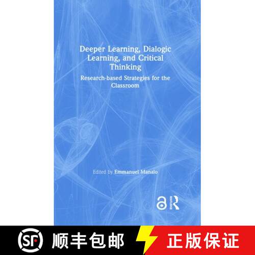 【3-4周达】精装 Deeper Learning, Dialogic Learning, and Critical Thinking : Research-based Strategies... [9780367339586]