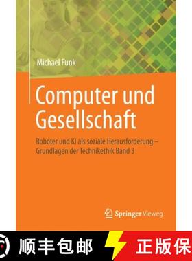 【3-4周达】Computer und Gesellschaft : Roboter und KI als soziale Herausforderung - Grundlagen der Te... [9783658390198]
