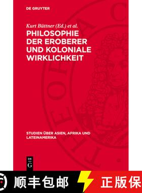 【3-4周达】Philosophie Der Eroberer Und Koloniale Wirklichkeit: Ostafrika 1884-1918 [9783112714027]