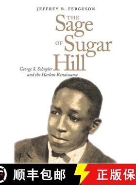 【3-4周达】The Sage of Sugar Hill – George S.Schuyler and the  Harlem Renaissance [9780300109016]