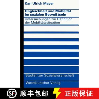 【3-4周达】Ungleichheit und Mobilität im sozialen Bewußtsein : Untersuchungen zur Definition der Mo... [9783531112770]