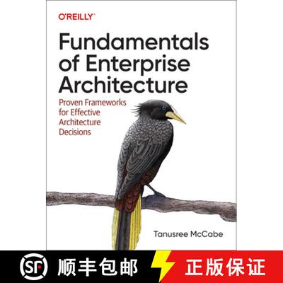 【3-4周达】Fundamentals of Enterprise Architecture: Proven Frameworks for Effective Architecture Deci... [9781098159375]