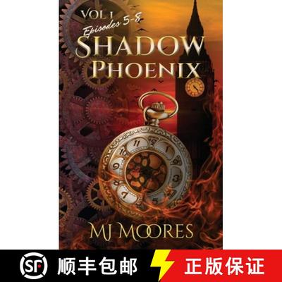 【3-4周达】Shadow Phoenix: Volume 1, Episodes 5-8: A YA Steampunk Vigilante Superhero Serial [9781988044286]