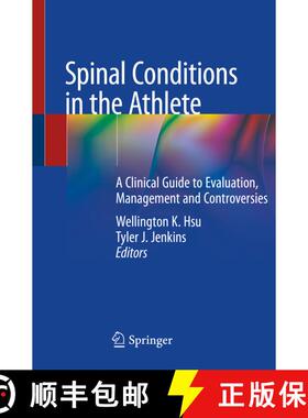 【3-4周达】Spinal Conditions in the Athlete: A Clinical Guide to Evaluation, Management and Controver... [9783030262099]